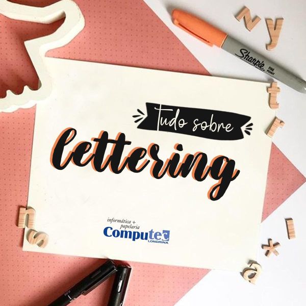 Tudo o que você precisa saber sobre o lettering