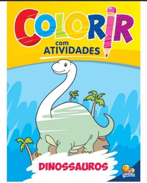 Livro para Colorir com Atividades Dinossauros Todolivro