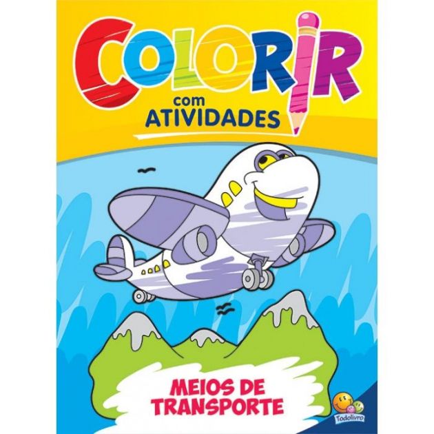 Livro para Colorir com Atividades Meios de Transporte Todolivro